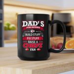 Dads Job Duties Build Stuff Fix Stuff Raise a Chiefs Fan Kansas City Chiefs 2 mug.jpg