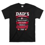 Dads Job Duties Build Stuff Fix Stuff Raise a Chiefs Fan Kansas City Chiefs T Shirt 6.jpg