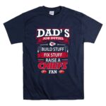 Dads Job Duties Build Stuff Fix Stuff Raise a Chiefs Fan Kansas City Chiefs T Shirt 7.jpg