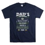 Dads Job Duties Build Stuff Fix Stuff Raise a Packers Fan Green Bay Packers T Shirt 7.jpg