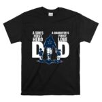 Dallas Cowboys Dad sons first hero daughters first love T Shirt 6.jpg