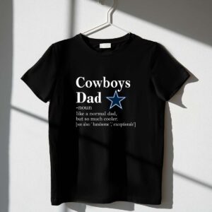 Dallas Cowboys Like A Normal Dad But So Much Cooler 1 T Shirt.jpg