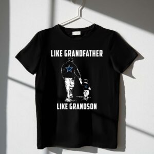 Dallas Cowboys Like GrandFather Like GrandSon 1 T Shirt.jpg