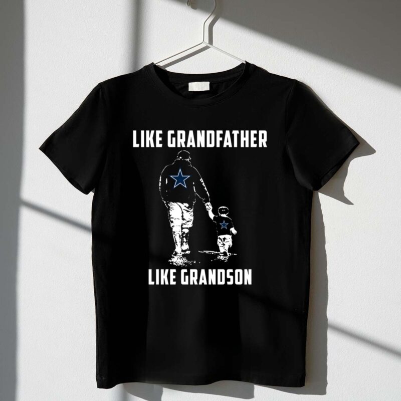 Dallas Cowboys Like GrandFather Like GrandSon 1 T Shirt.jpg