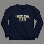 Distressed Travel Ball Dad 6 Long Sleeves.jpg