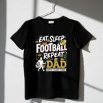 Eat Sleep Football Repeat Dad 1 T Shirt.jpg