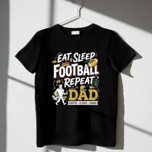 Eat Sleep Football Repeat Dad 1 T Shirt.jpg