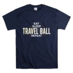Eat Sleep Travel Ball Repeat T Shirt 7.jpg