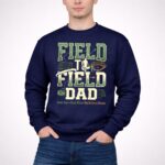 Field To Field Dad 3 Sweatshirt.jpg