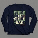 Field To Field Dad 6 Long Sleeves.jpg