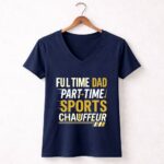 Full Time Dad Part Time Sports Chauffeur 5 Womens V Neck.jpg