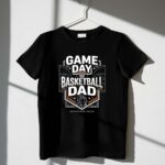 Game Day Basketball Dad 1 T Shirt.jpg