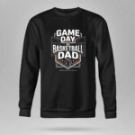 Game Day Basketball Dad 9 Sweatshirt.jpg