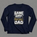 Game Day Football Dad 6 Long Sleeves.jpg