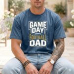 Game Day Football Dad Comfort Colors T Shirt 6.jpg