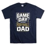 Game Day Football Dad T Shirt 7.jpg