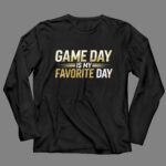 Game Day Is My Favorite Day 4 Long Sleeves.jpg