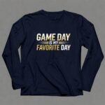 Game Day Is My Favorite Day 6 Long Sleeves.jpg