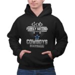 God First Family Second Then Dallas Cowboys Football 2 Hoodie 1.jpg