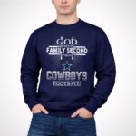 God First Family Second Then Dallas Cowboys Football 3 Sweatshirt 1.jpg