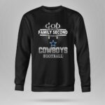 God First Family Second Then Dallas Cowboys Football 9 Sweatshirt.jpg