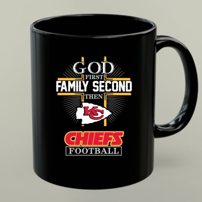 God First Family Second Then KC Chiefs Football 1 mug.jpg
