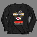 God First Family Second Then KC Chiefs Football 4 Long Sleeves.jpg