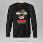 God First Family Second Then KC Chiefs Football 9 Sweatshirt.jpg