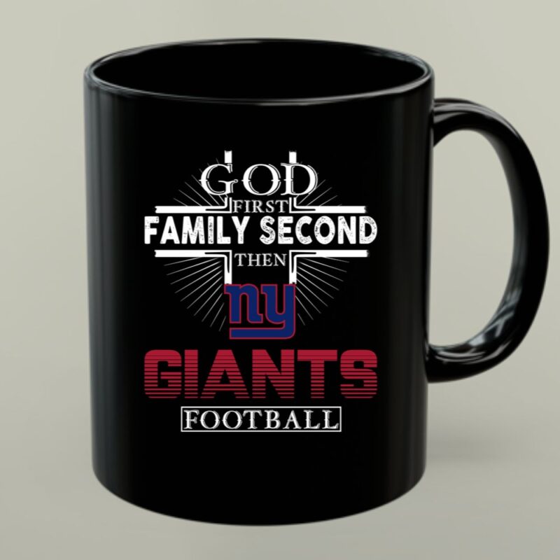 God First Family Second Then New York Giants Football 1 mug.jpg