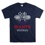 God First Family Second Then New York Giants Football T Shirt 7.jpg