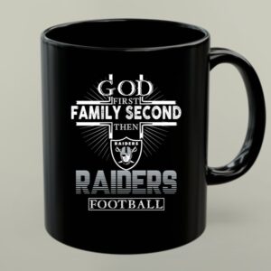 God First Family Second Then Oakland Raiders Football 1 mug.jpg