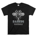God First Family Second Then Oakland Raiders Football T Shirt 6.jpg