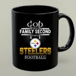 God First Family Second Then Pittsburgh Steelers Football 1 mug.jpg