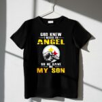 God Knew I Needed An Angel So He Gave Me My Son Steelers 1 T Shirt.jpg