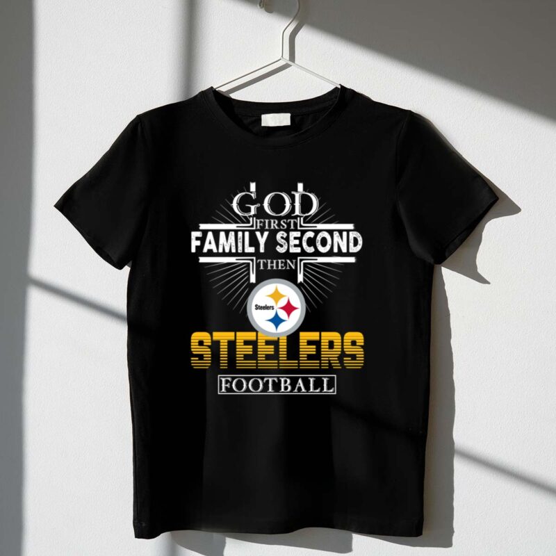 God20First20Family20Second20Then20Pittsburgh20Steelers20Football 1 T Shirt 1.jpg