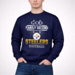 God20First20Family20Second20Then20Pittsburgh20Steelers20Football 3 Sweatshirt 1.jpg