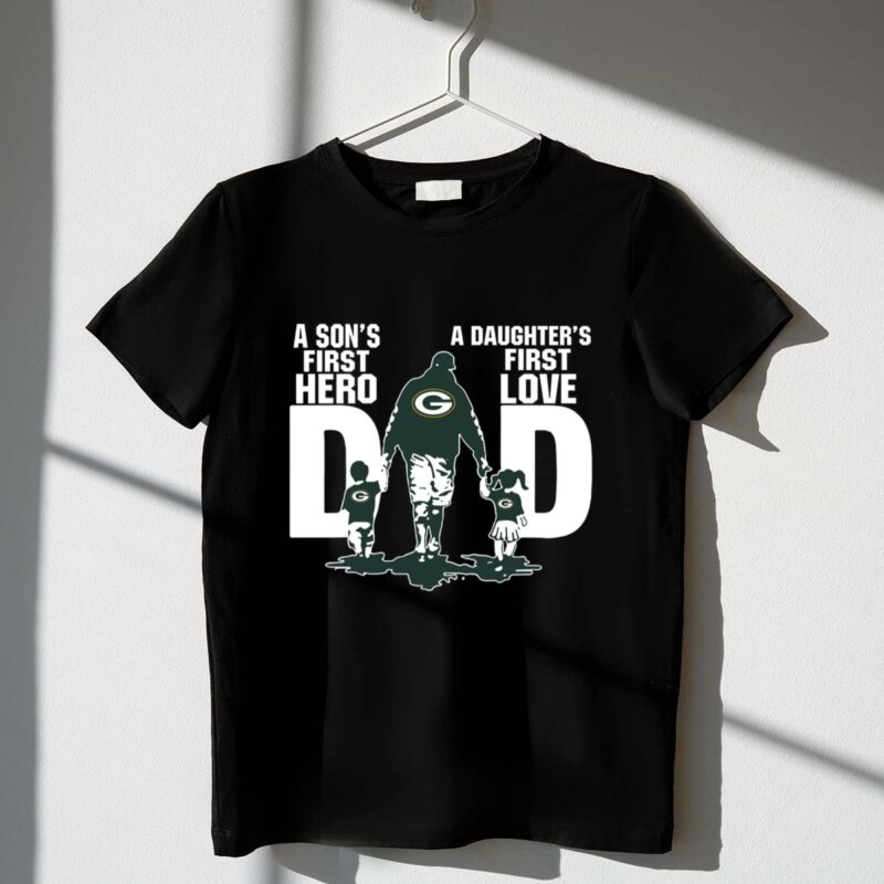 Green Bay Packer Dad a sons first hero a daughters first love 1 T Shirt.jpg