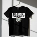 Green Bay Packers I Married Into This 1 T Shirt.jpg