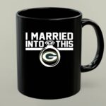 Green Bay Packers I Married Into This 1 mug.jpg