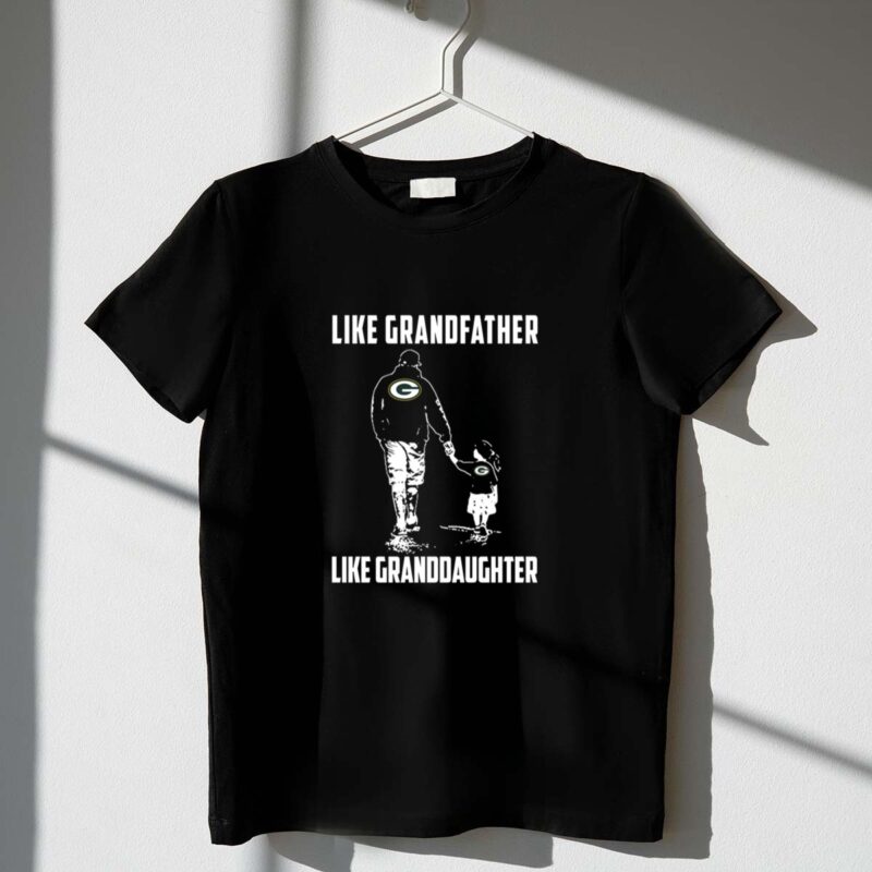 Green Bay Packers Like GrandFather Like GrandDaughter 1 T Shirt.jpg