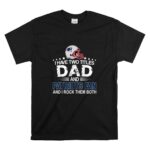 I Have Two Titles Dad And Patrios Fan Funny T Shirt 6.jpg