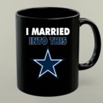I Married Into This Dallas Cowboys Football 1 mug.jpg