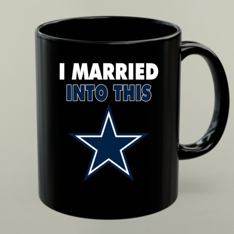 I Married Into This Dallas Cowboys Football 1 mug.jpg