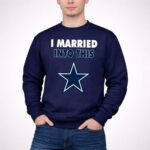 I Married Into This Dallas Cowboys Football 3 Sweatshirt 1.jpg
