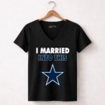 I Married Into This Dallas Cowboys Football 7 Womens V Neck.jpg