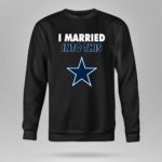 I Married Into This Dallas Cowboys Football 9 Sweatshirt 1.jpg