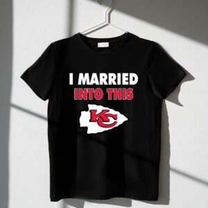 I Married Into This Kansas City Chiefs Football 1 T Shirt.jpg