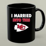 I Married Into This Kansas City Chiefs Football 1 mug.jpg