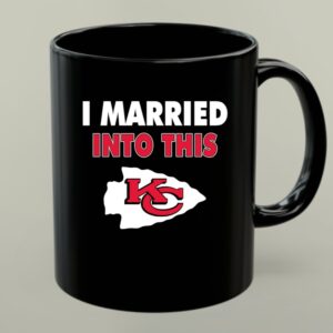 I Married Into This Kansas City Chiefs Football 1 mug.jpg