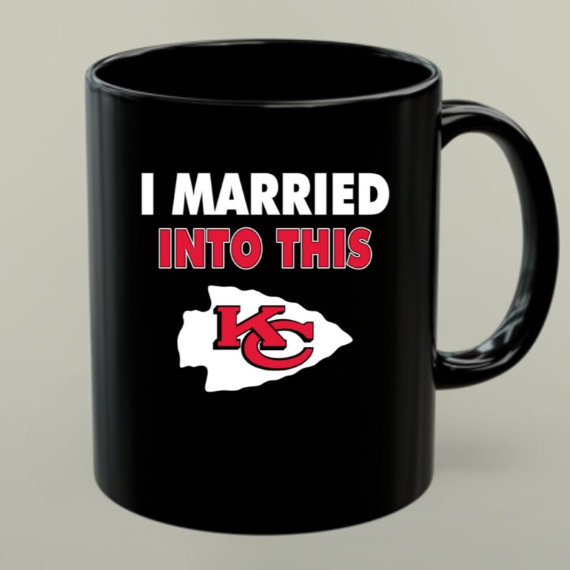I Married Into This Kansas City Chiefs Football 1 mug.jpg